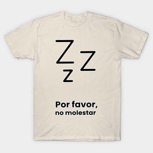 Por favor, no molestar T-Shirt